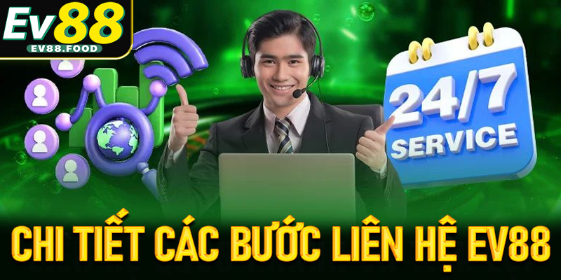 Chi tiết các bước liên hệ EV88 thông qua một vài kênh hỗ trợ 